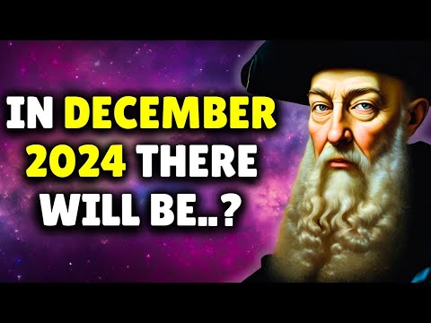 You Won&#039;t Believe What Nostradamus Predicted For December 2024