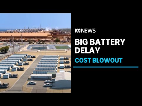 WA&#039;s first big battery project delayed until the end of summer ABC News