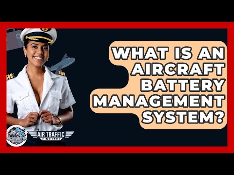 What Is An Aircraft Battery Management System? - Air Traffic Insider