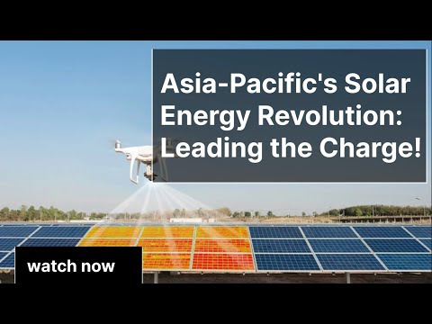 ⚡ Asia-Pacific&#039;s Solar Energy Revolution: Leading the Charge! ☀️🌏