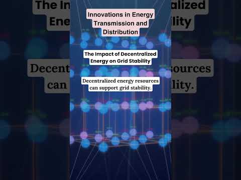 Grid Modernization: The Impact of Decentralized Energy on Grid Stability