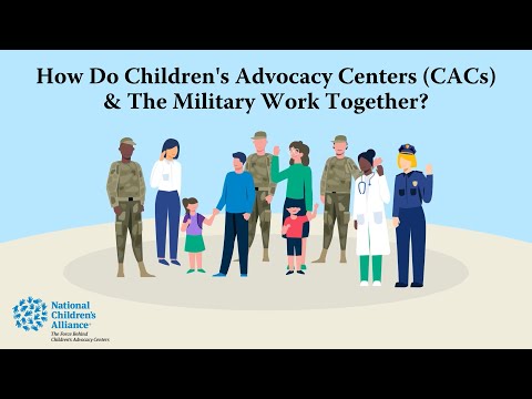 How Do Children&#039;s Advocacy Centers And The Military Work Together? | National Children&#039;s Alliance