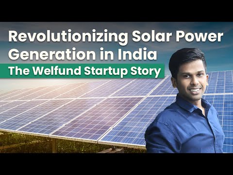 Revolutionizing solar power generation in India: The Welfund startup story