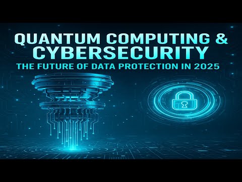 Quantum Cybersecurity in 2025: Is Your Data Safe from Quantum Hackers?