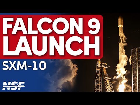 🚀 SpaceX Falcon 9 Launches SXM-10
