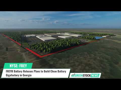 FREYR Battery ($FREY) Releases Plans to Build Clean Battery Gigafactory in Georgia