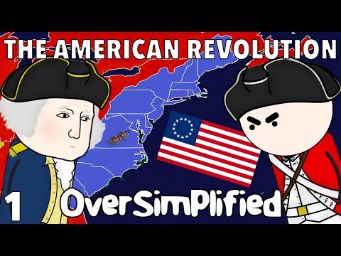 The American Revolution - OverSimplified (Part 1)