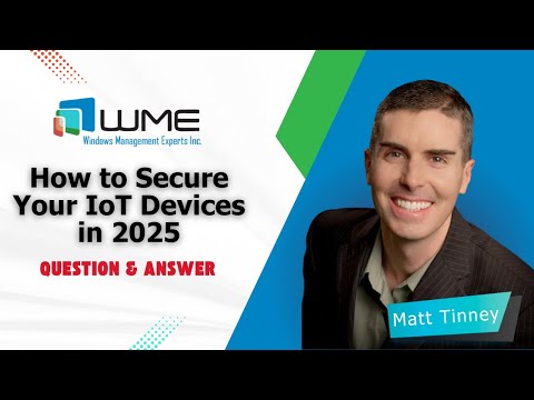 🔐 How to Secure Your IoT Devices in 2025 | WME Cybersecurity Insights