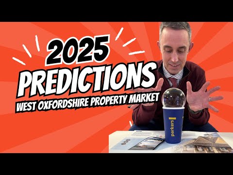 2025 Property Market Predictions - West Oxfordshire