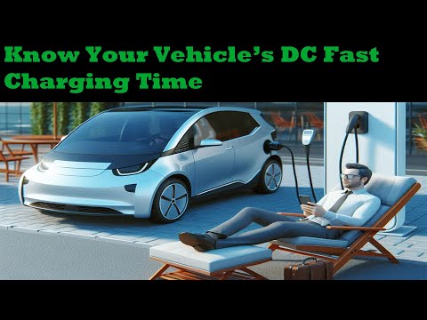 Charge Ahead: Knowing DC Fast Charge Time can help you know which EVs are better for road trips