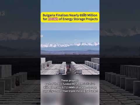 Bulgaria Finalises Nearly €600 Million for 10GWh of Energy Storage Projects #storage #bulgaria