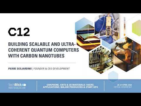 C12 Quantum Electronics | Building Scalable &amp; Ultra Coherent Quantum Computers With Carbon Nanotubes