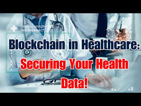 How Blockchain is Revolutionizing Healthcare Data Security!
