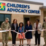 History Made: First-Ever Children’s Advocacy Center Opens on a U.S. Military Base — Changing Lives at Fort Cavazos